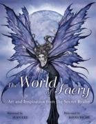 The World Of Faery: An Inspirational Collection Of Art For Faery Lovers Film, Art & Culture