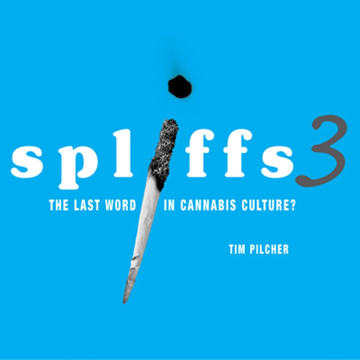 Spliffs 3: The Last Word in Cannabis Culture? Books