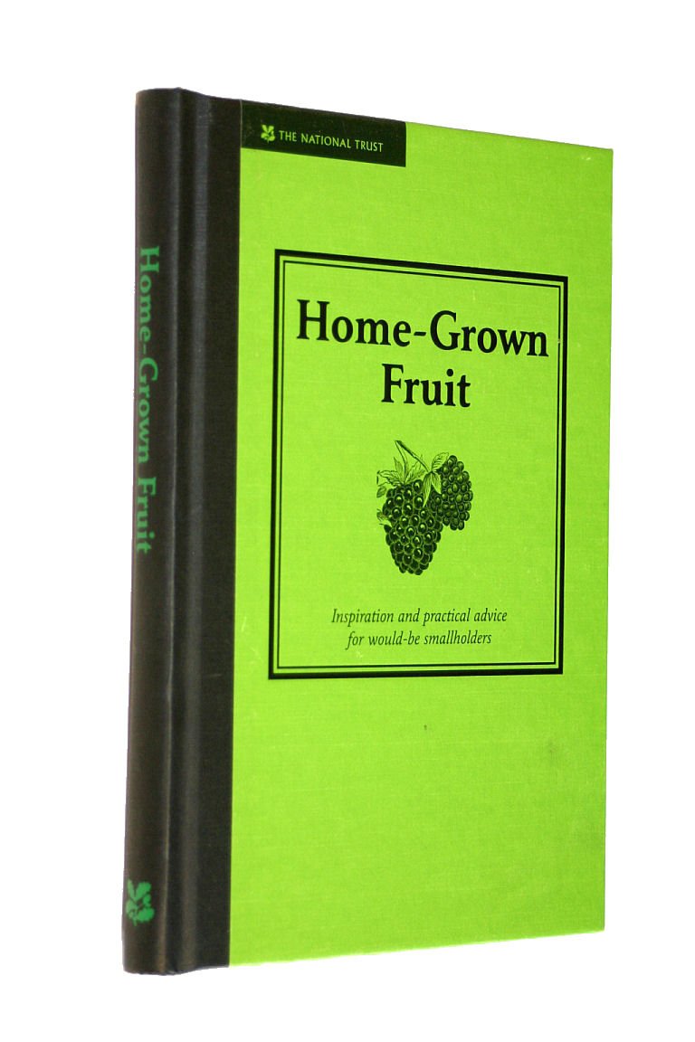 Home-Grown Fruit: Inspiration and Practical Advice for Would-be Smallholders (Countryside) Garden & Plants