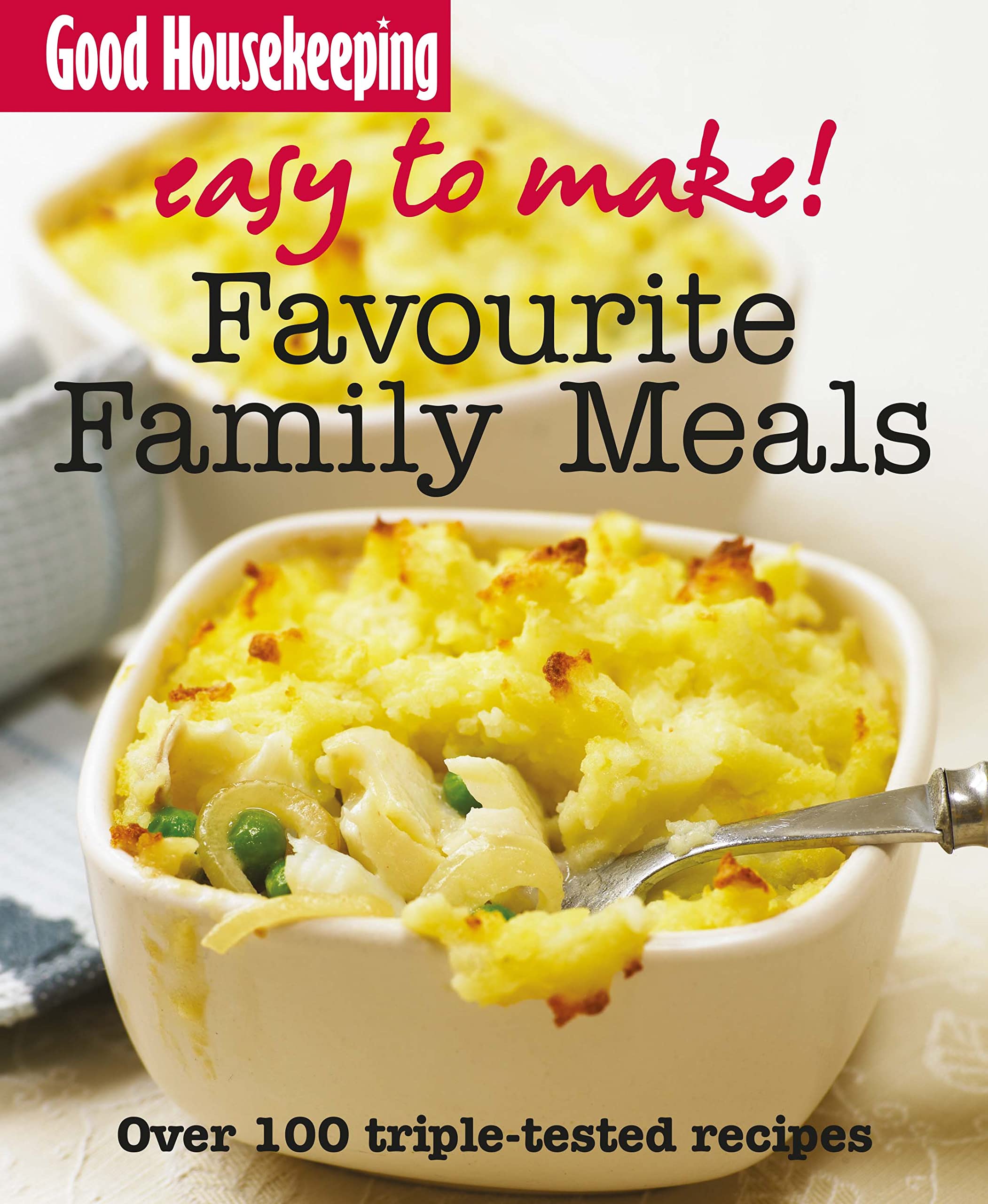 Good Housekeeping Easy to Make! Everyday Family Meals: Over 100 Triple-Tested Recipes Leisure, Home & Garden