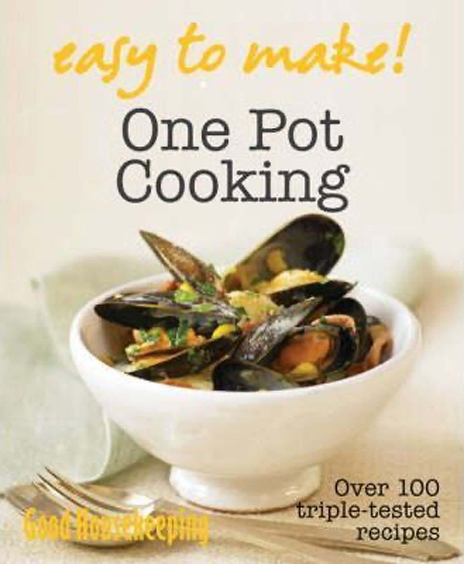 Good Housekeeping Easy to Make! One Pot: Over 100 Triple-Tested Recipes Leisure, Home & Garden