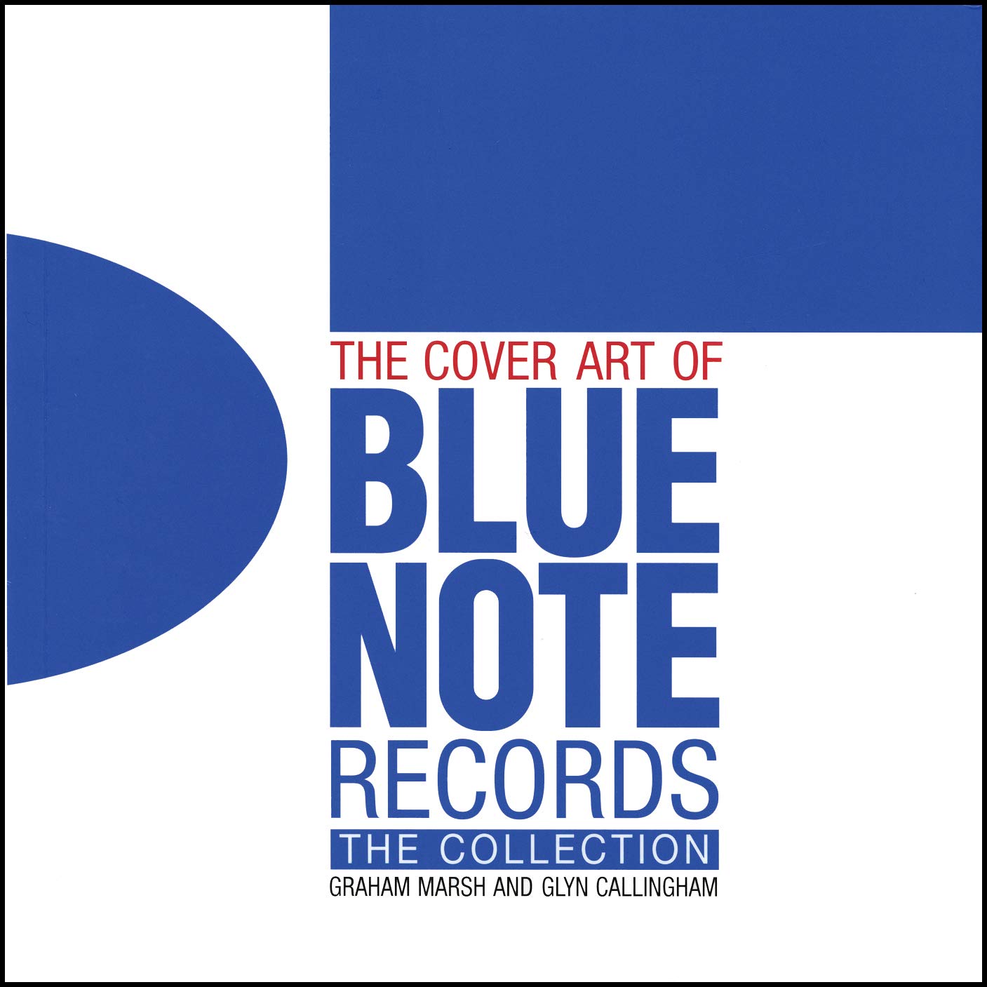 The Cover Art of Blue Note Records: The Collection Arts & Music