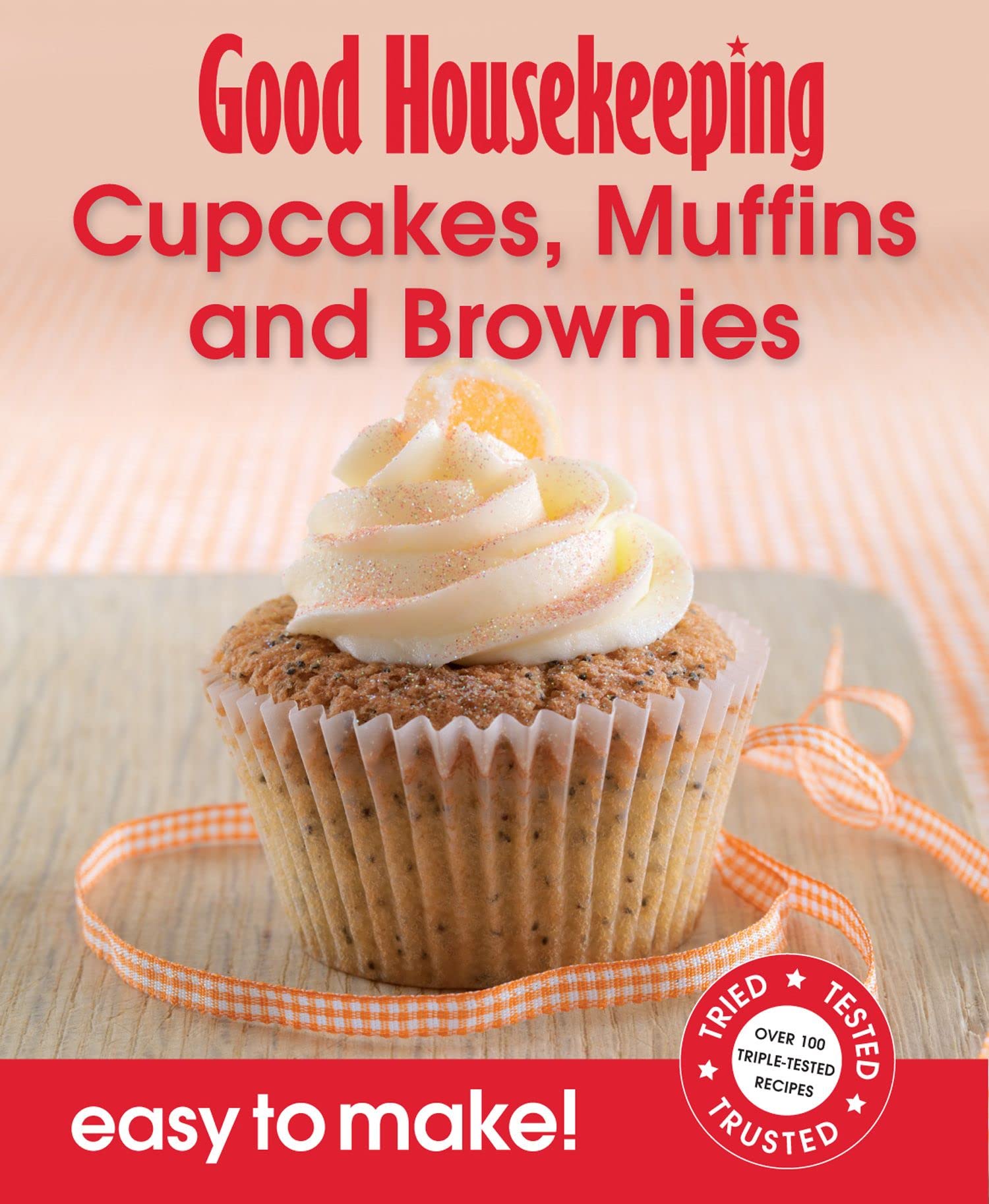 Good Housekeeping Easy to Make! Cupcakes, Muffins & Brownies Lifestyle