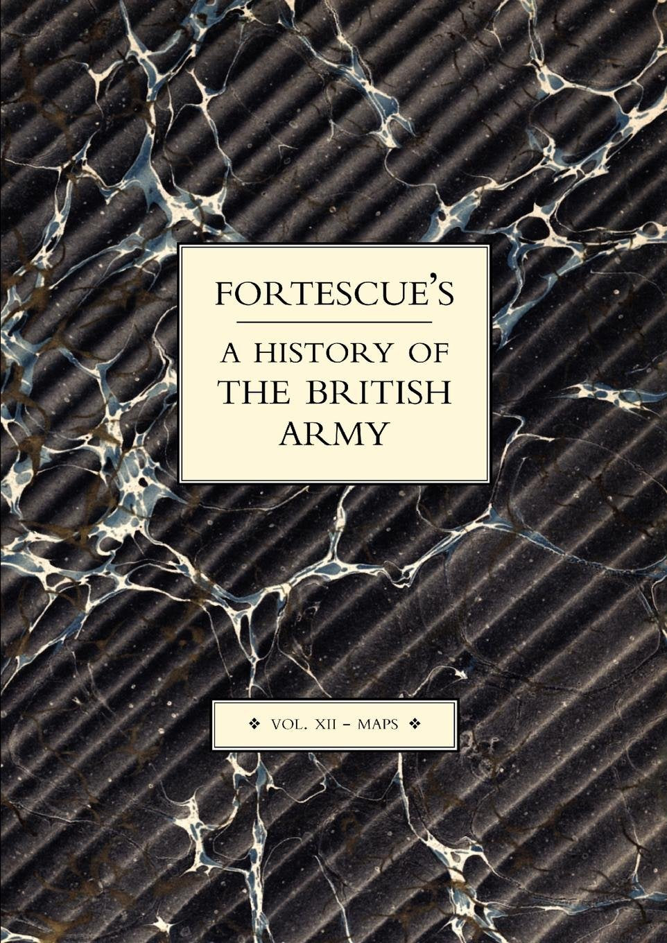 Fortescue's History of the British Army book