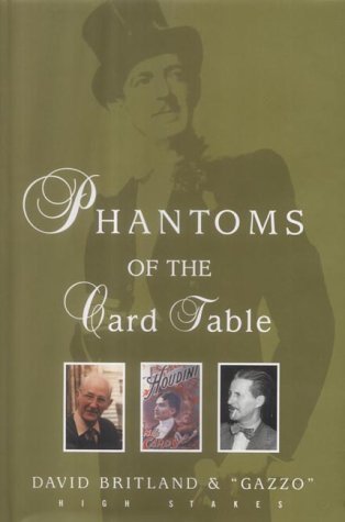 Phantoms of the Card Table (High stakes: Cards) Biographies & Memoirs