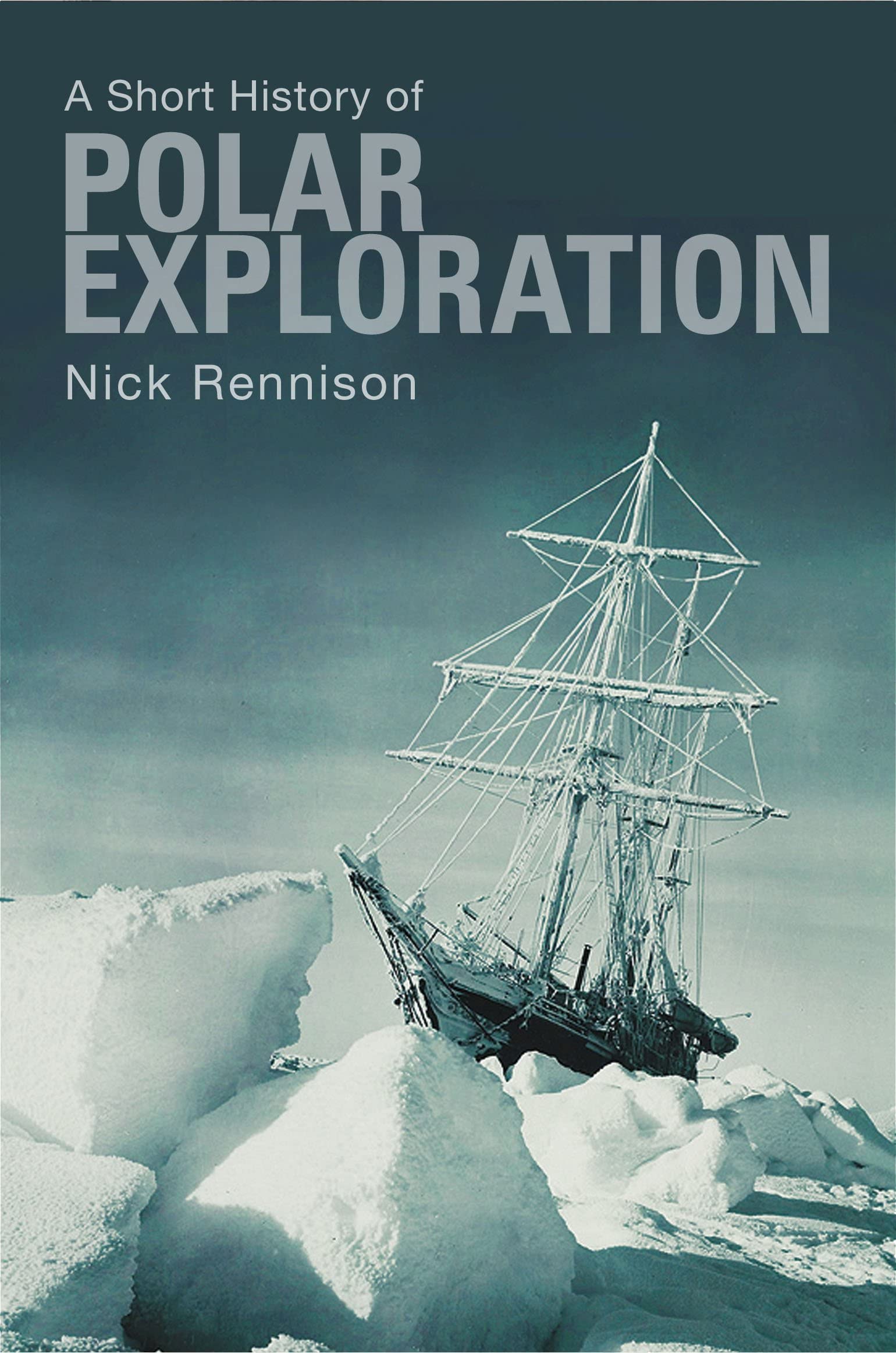 A Short History Of Polar Exploration (Pocket Essentials a Short History) Politics & History