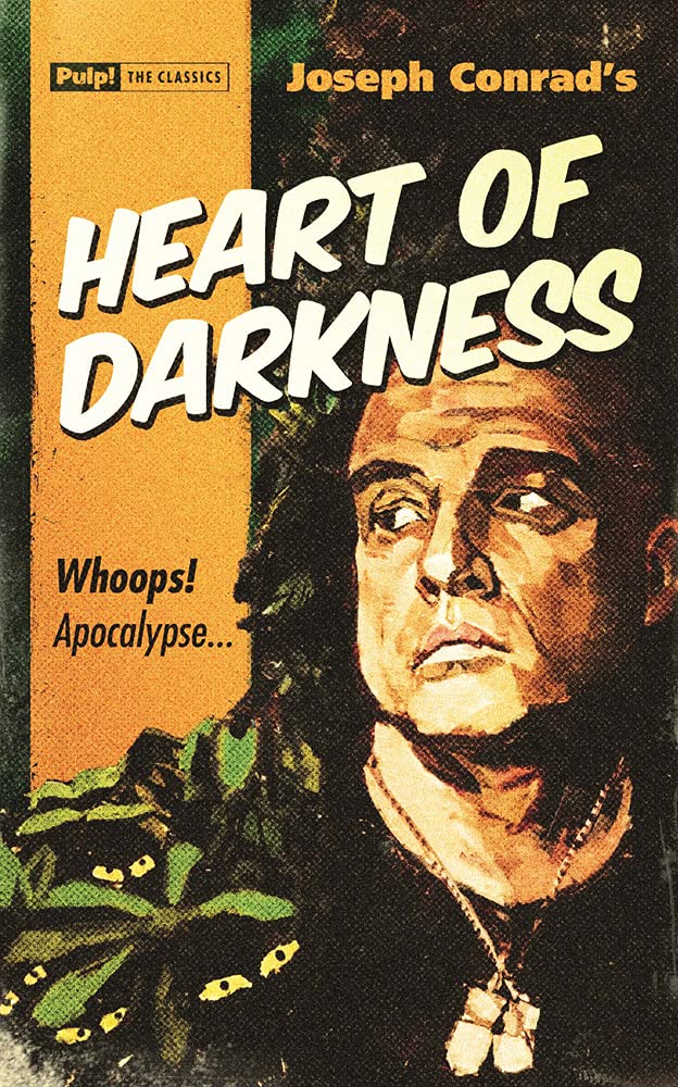Heart Of Darkness: Complete & Unabridged (Pulp! the Classics, Band 114) Classics