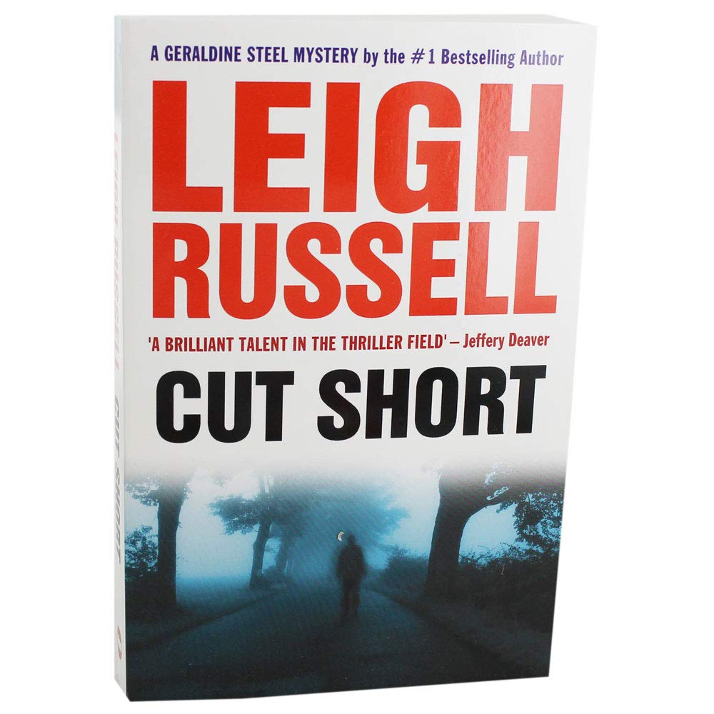 Cut Short: A gripping crime novel full of twists (A DI Geraldine Steel Thriller, 1) Contemporary literature