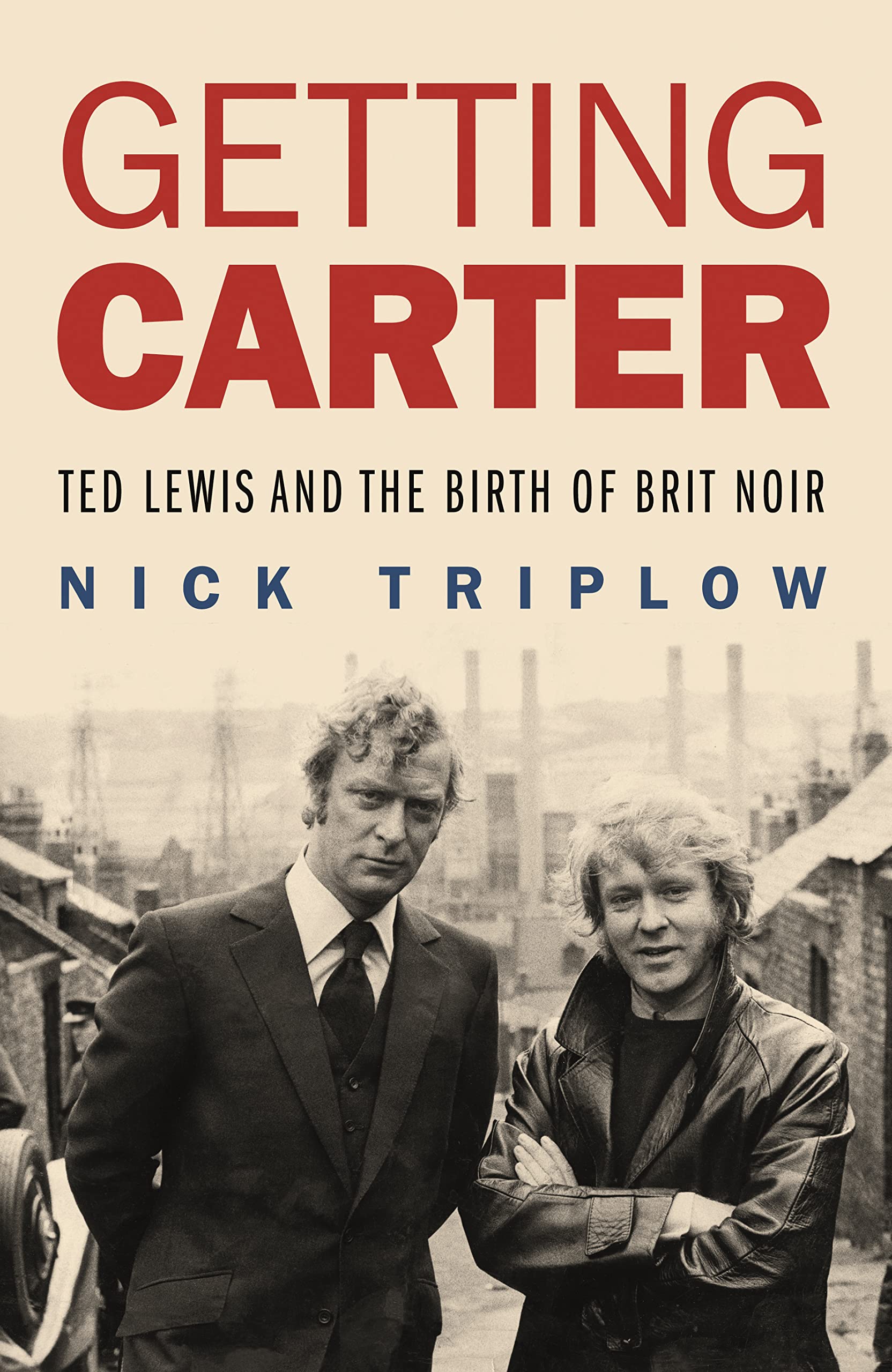 Getting Carter: Ted Lewis and the Birth of Brit Noir Art & Literature