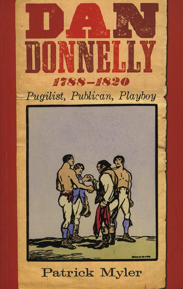Dan Donnelly 1788-1820: Pugilist, Publican, Playboy book