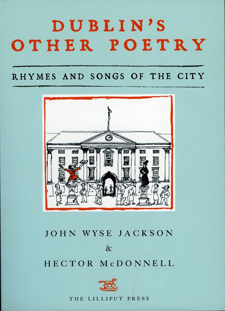 Dublin's Other Poetry: Rhymes and Songs of the City Social Sciences