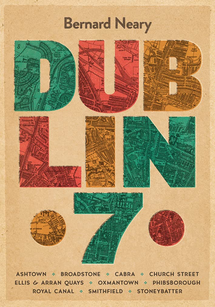 Dublin 7: Ashtown - Broadstone - Cabra - Church Street - Ellis & Arran Quays - Oxmantown - Phibsborough - Royal Canal - Smithfield - Stoneybatter book
