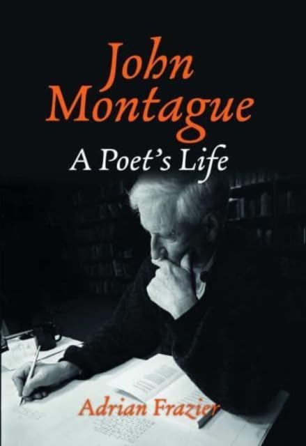 John Montague: A Poet's Life book