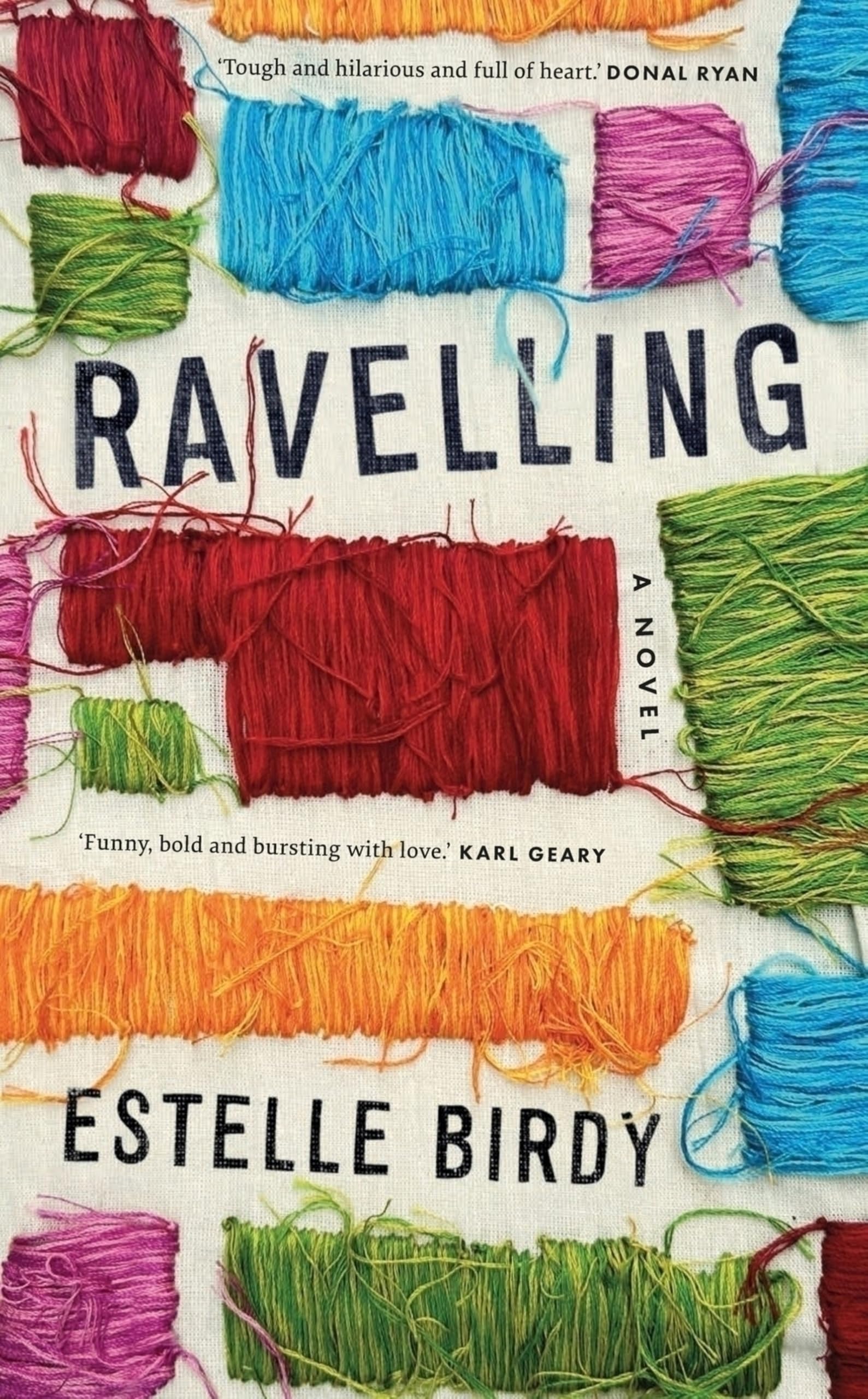 Ravelling: 'A beautifully observed portrait of five young men growing up on the edge of Dublin’s underworld' The Guardian Contemporary literature Books