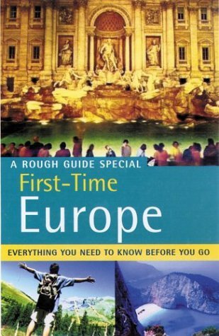 The Rough Guide to First Time Europe (Edition 5): A Rough Guide Special book