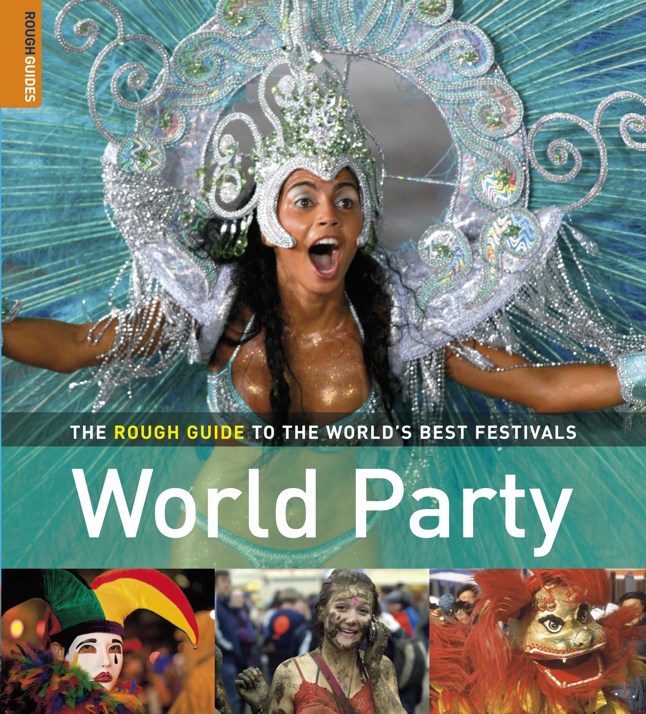 World Party: The Rough Guide to the World's Best Festivals Film, Art & Culture