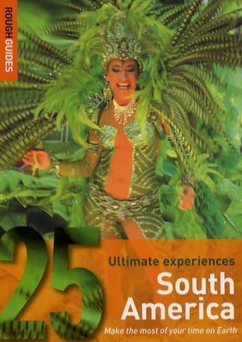 Rough Guide 25: South America: 25 Ultimate Experiences (Rough Guides 25 Ultimate Experiences) Leisure, Home & Garden
