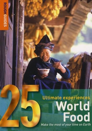Rough Guide 25: World Food: 25 Ultimate Experiences (Rough Guides 25 Ultimate Experiences) Leisure, Home & Garden
