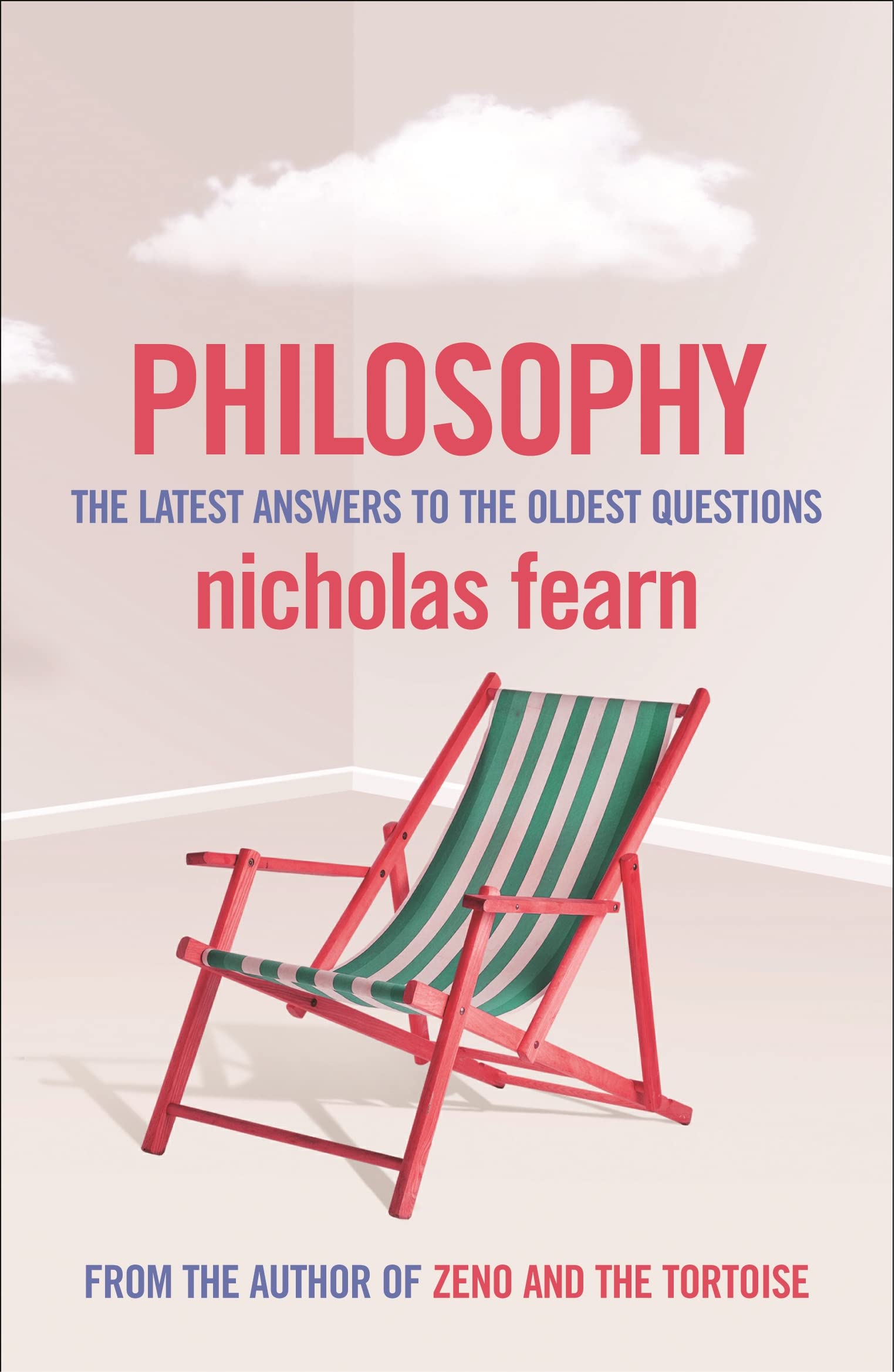 Philosophy: The Latest Answers To The Oldest Questions Philosophy