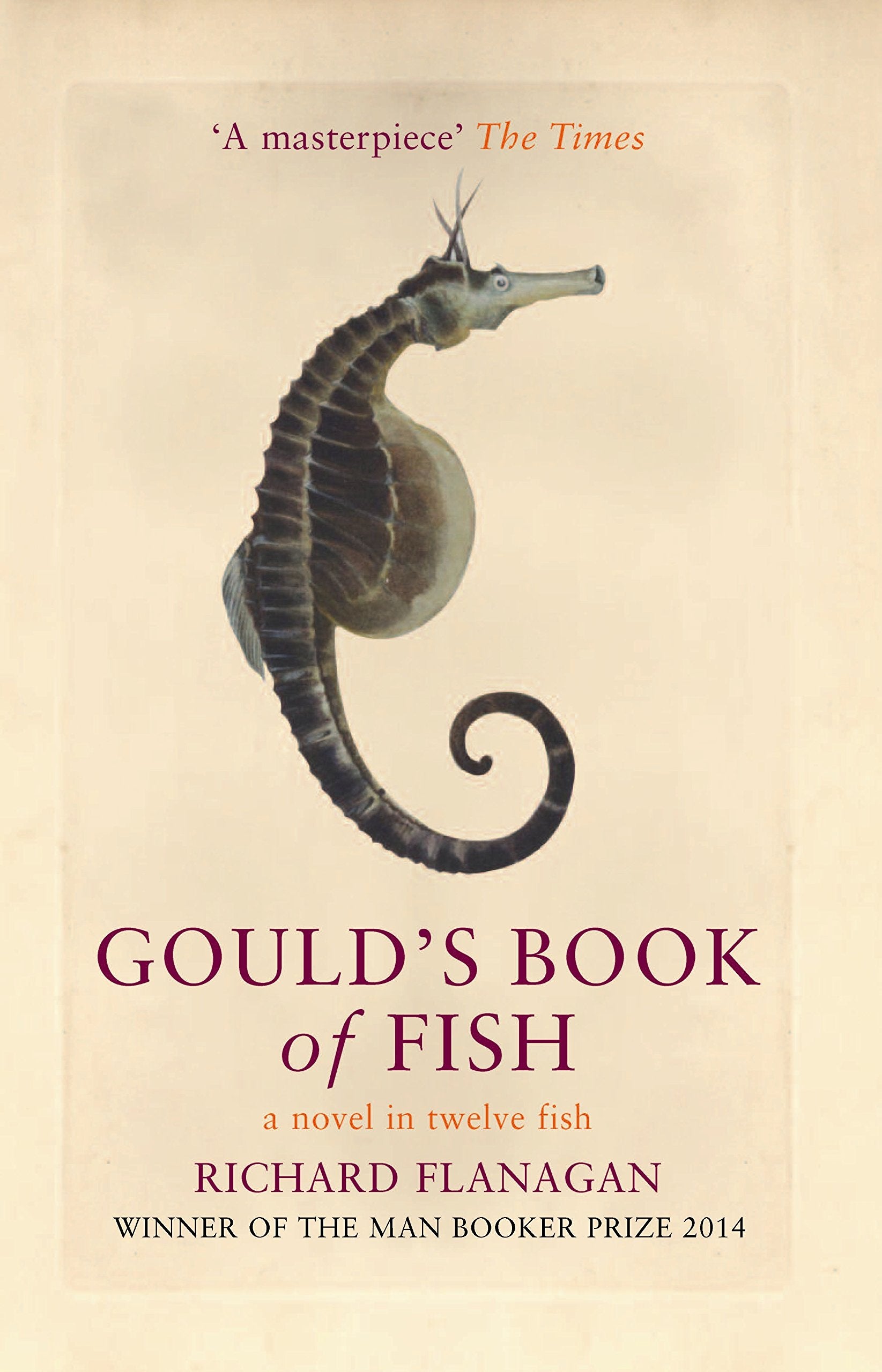 Gould's Book of Fish: A novel in twelve fish. Winner of the Commonwealth Writers Prize 2002, Best Book and Winner of the Booker Prize 2014 Contemporary literature Books