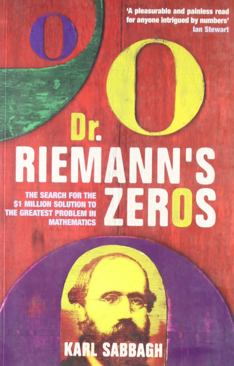 Dr Riemann's Zeros: The Search for the 1 Million Dollar Solution to the Greatest Poblem in Mathematics Science