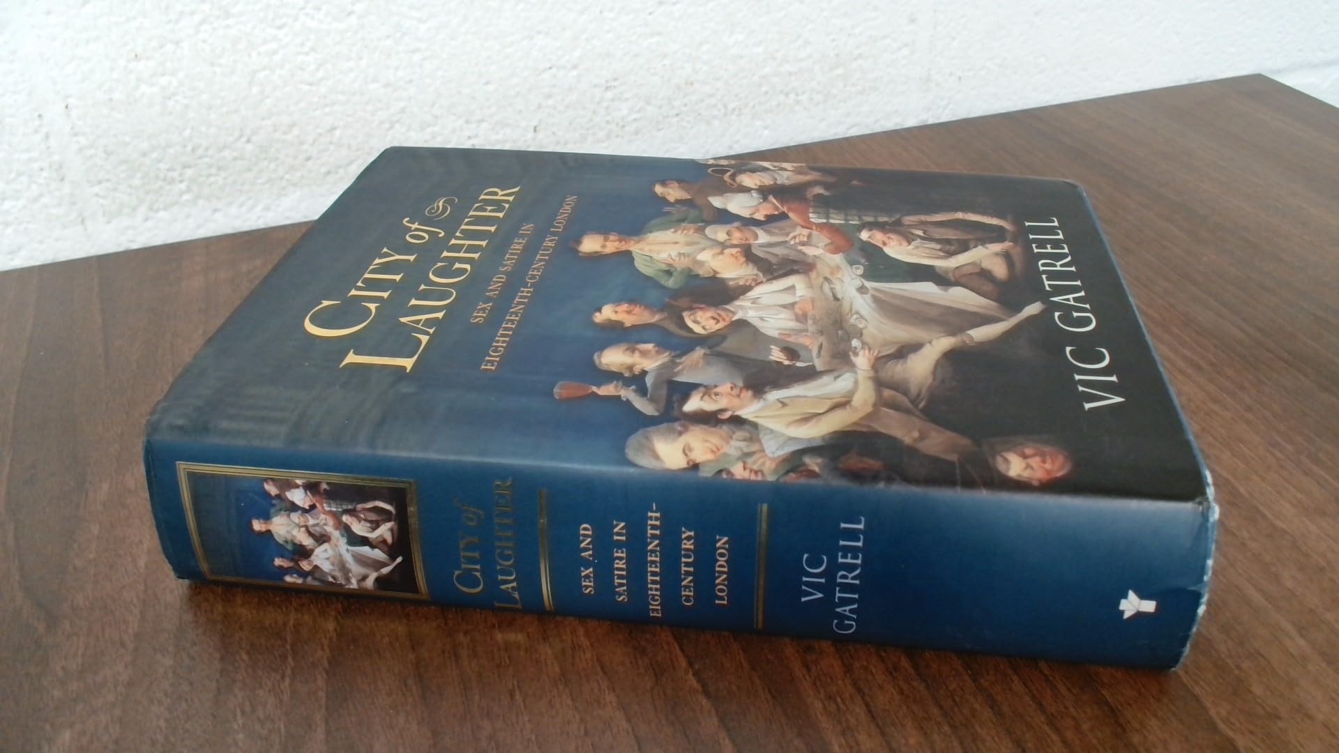 City of Laughter: Sex and Satire in Eighteenth Century London Politics & History