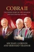 Cobra II: The Inside Story of the Invasion and Occupation of Iraq Social Sciences