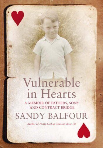 Vulnerable in Hearts: A Memoir of Fathers, Sons and Contract Bridge Memories
