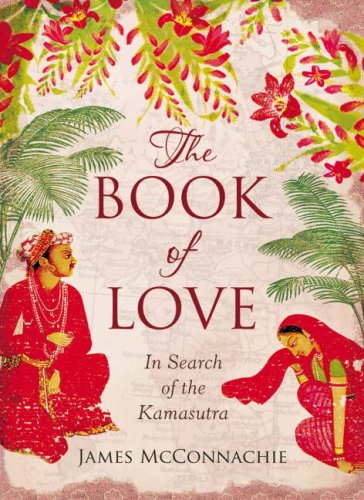 The Book of Love: In Search of the Kamasutra Books