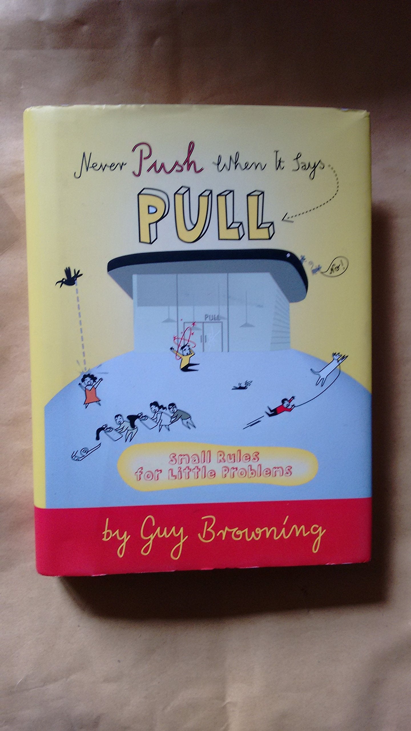 Never Push When It Says Pull: Small Rules for Little Problems Humour & Satire