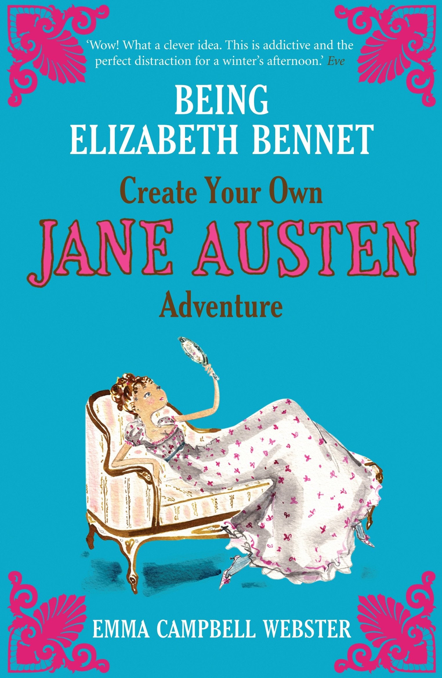 Being Elizabeth Bennet: Create Your Own Jane Austen Adventure book