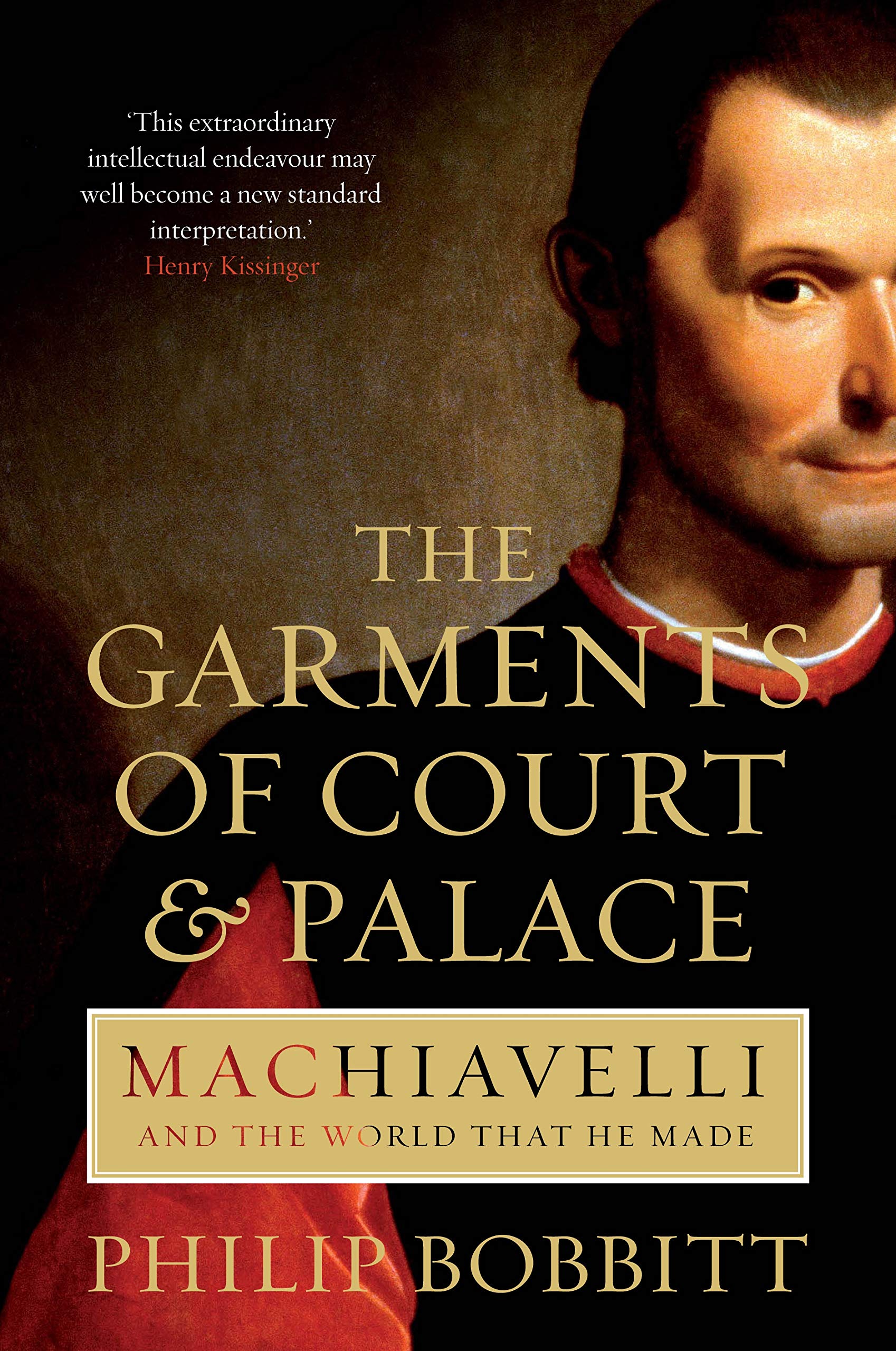 The Garments of Court and Palace: Machiavelli and the World that He Made book