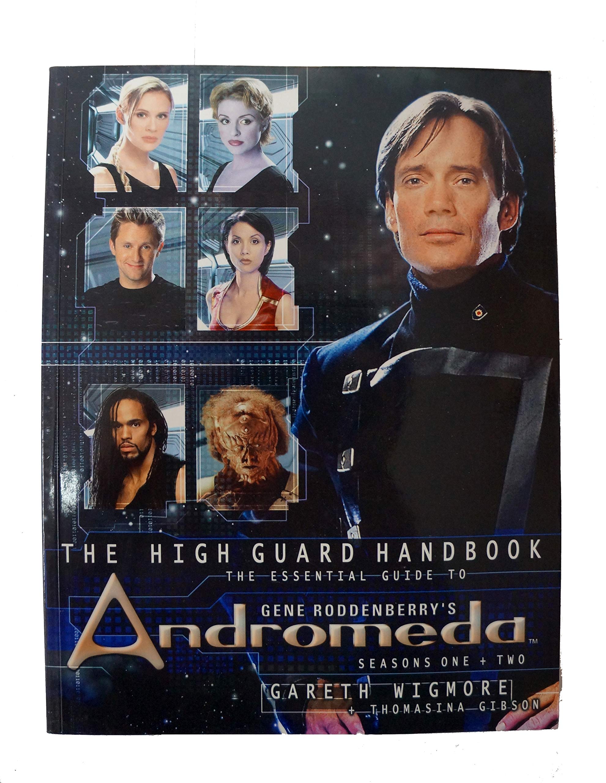 The High Guard Handbook: The Essential Guide to Gene Rodenberry's Andromeda: Official Guide to Series One and Two Film, Art & Culture