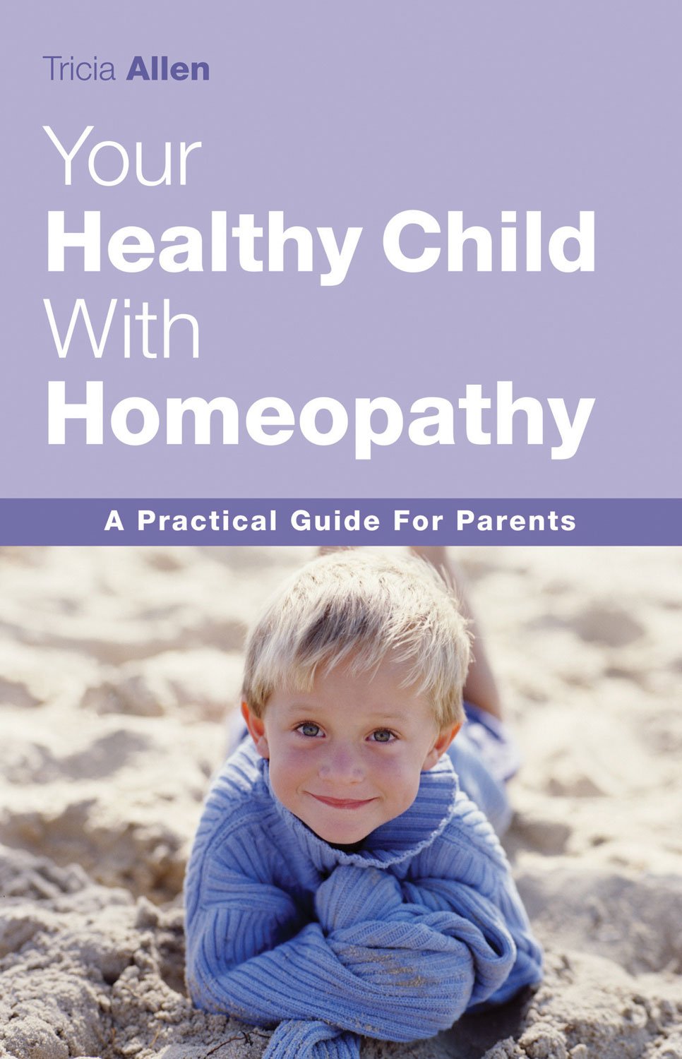 Your Healthy Child Through Homeopathy book