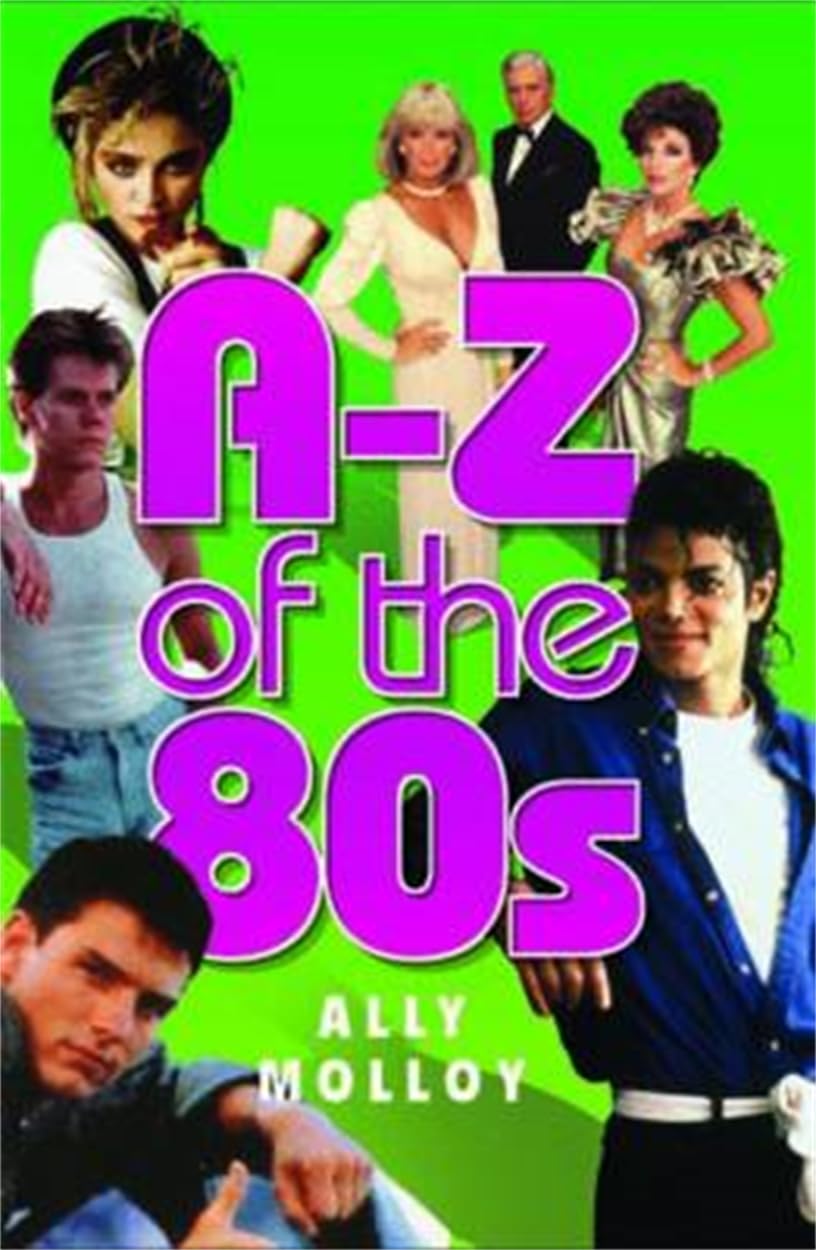 A-Z Of The 80's General education