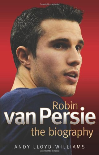 Product Image: Robin Van Persie - the Biography