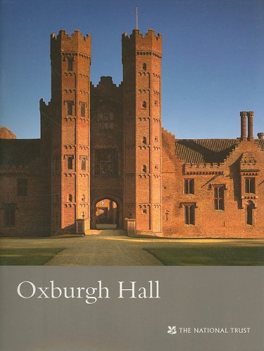 Oxburgh Hall: Norfolk (National Trust Guidebooks) Leisure, Home & Garden
