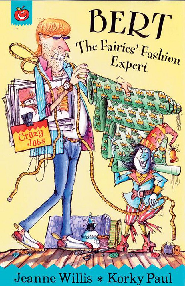 Bert The Fairies' Fashion Expert (Crazy Jobs, Band 8) Novels & Short Stories
