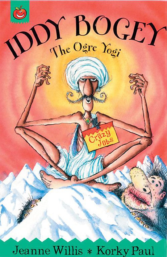 Iddy Bogi The Ogre Yogi (Crazy Jobs) Novels & Short Stories