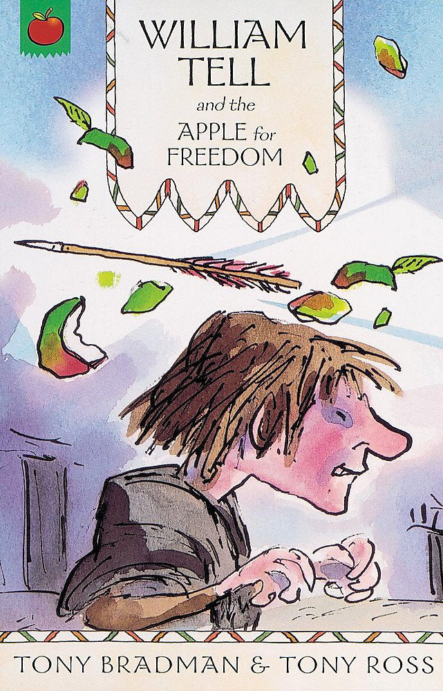 The Greatest Adventures in the World: William Tell And The Apple For Freedom Fairy Tales & Legends