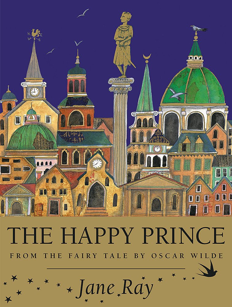 The Happy Prince: From the Fairy Tale by Oscar Wilde Novels & Short Stories