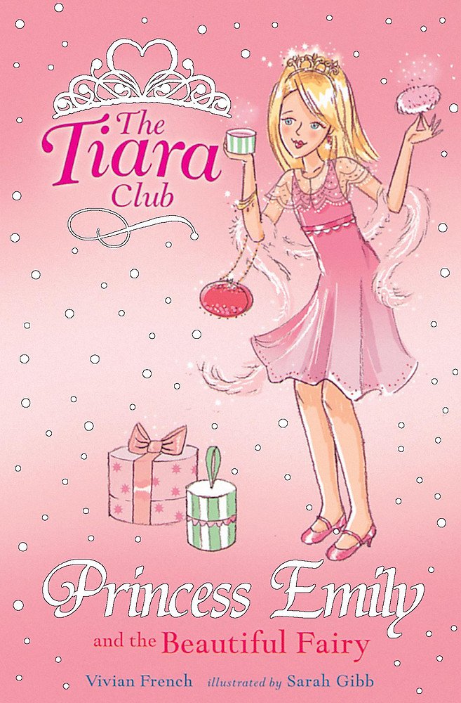 The Tiara Club: Princess Emily And The Beautiful Fairy Novels & Short Stories