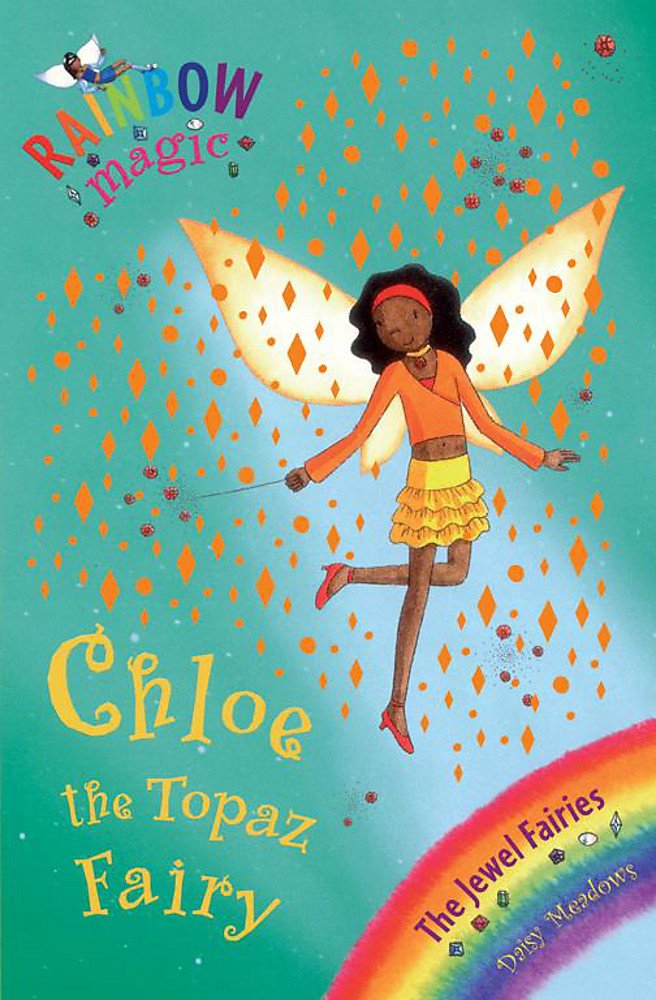 Rainbow Magic: Chloe the Topaz Fairy: The Jewel Fairies Book 4 Fairy Tales & Legends