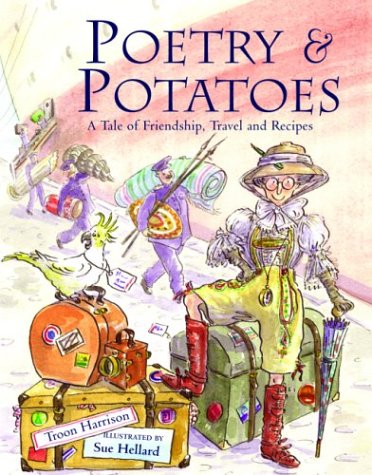 Poetry and Potatoes: A Tale of Friendship, Travel, and Recipes Non-fiction
