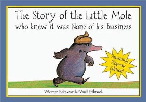 The Story of the Little Mole who knew it was none of his business, Plop-up edition Novels & Short Stories