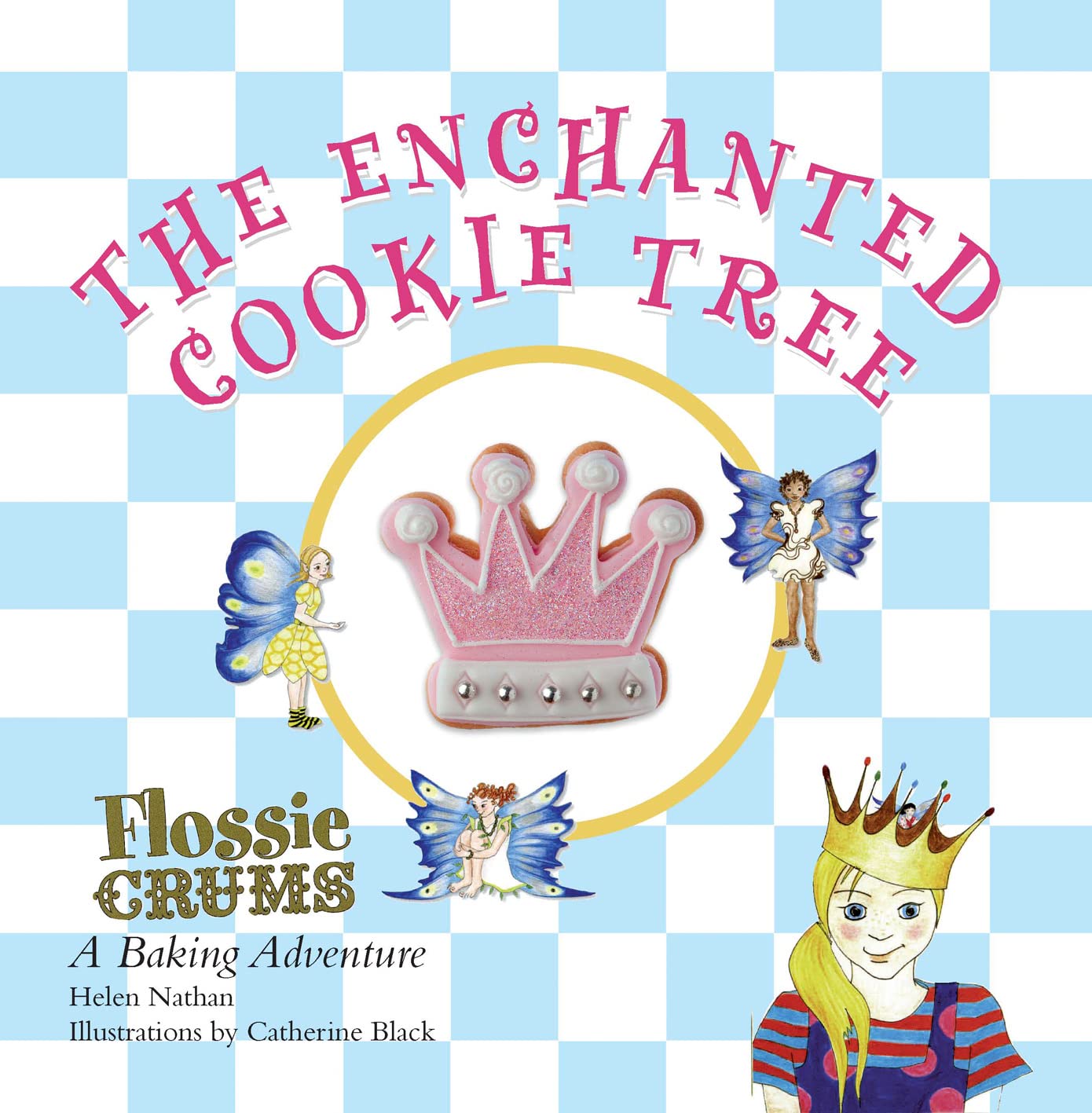 Flossie Crums and the Enchanted Cookie Tree: A Fairy Story With Recipes book