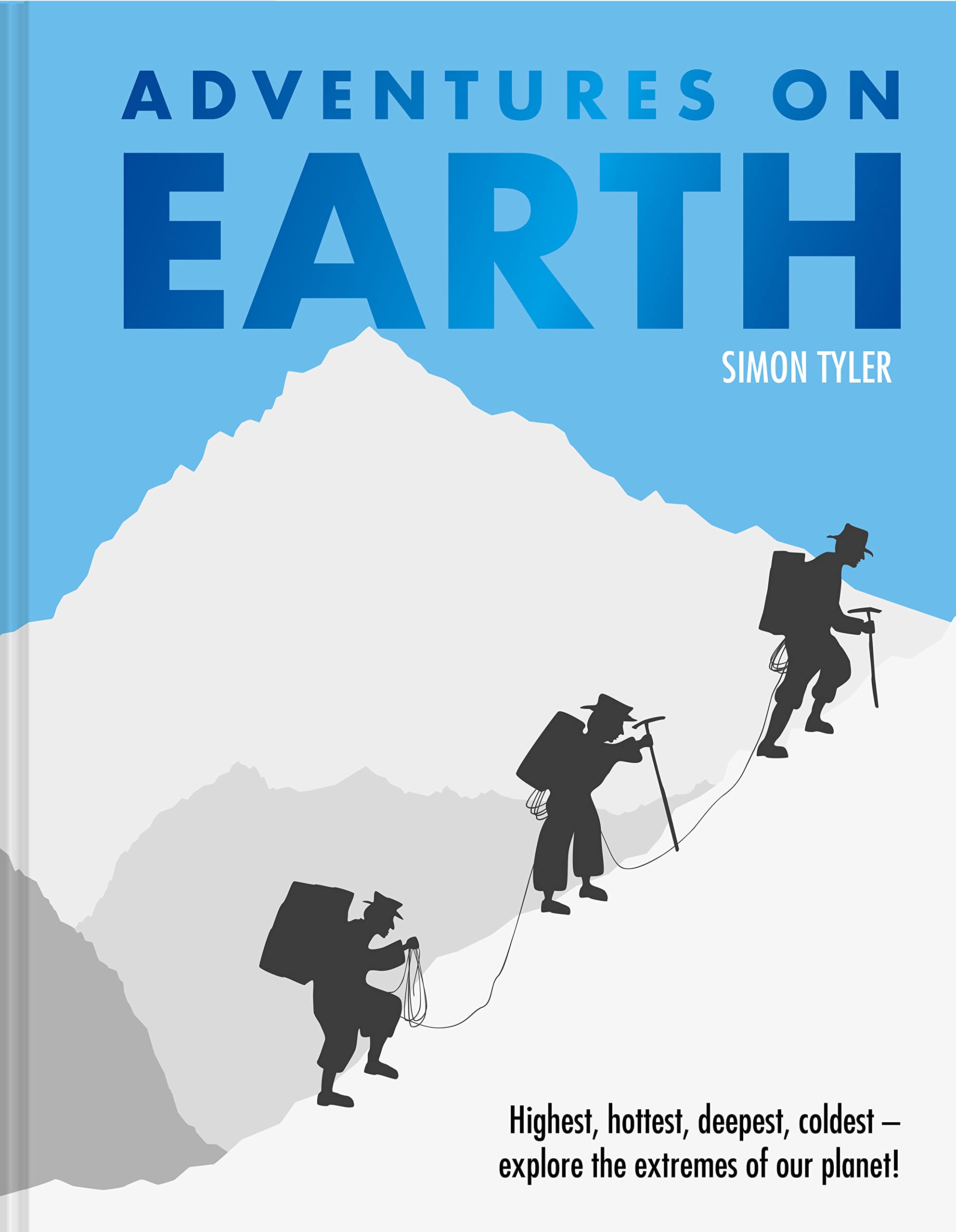 Adventures on Earth: A children’s non-fiction illustrated exploration of the landscapes on planet earth: 1 Non-fiction