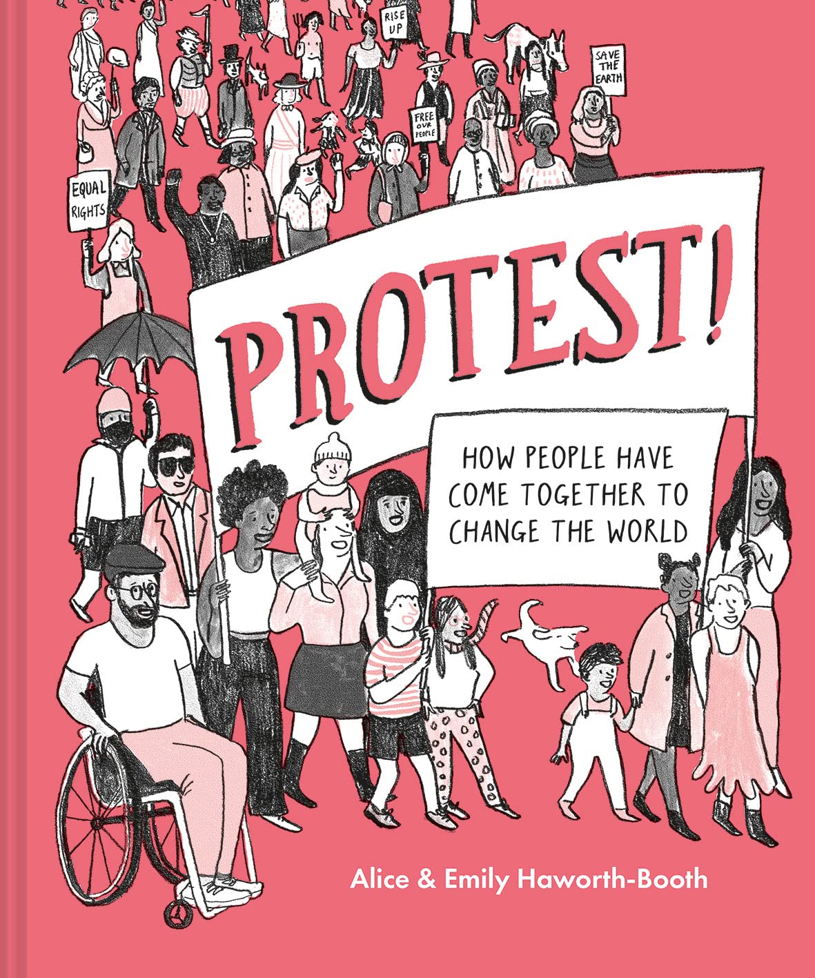 Protest!: How people have come together to change the world Politics & History