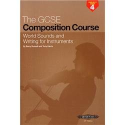 The GCSE Composition Course Project Book 4: World Sounds and Writing for Instruments book