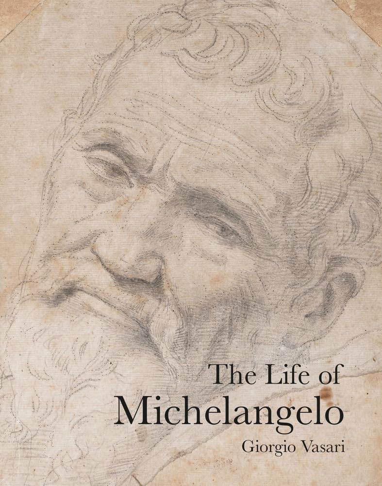 The Life of Michelangelo (Lives of the Artists) Social Sciences